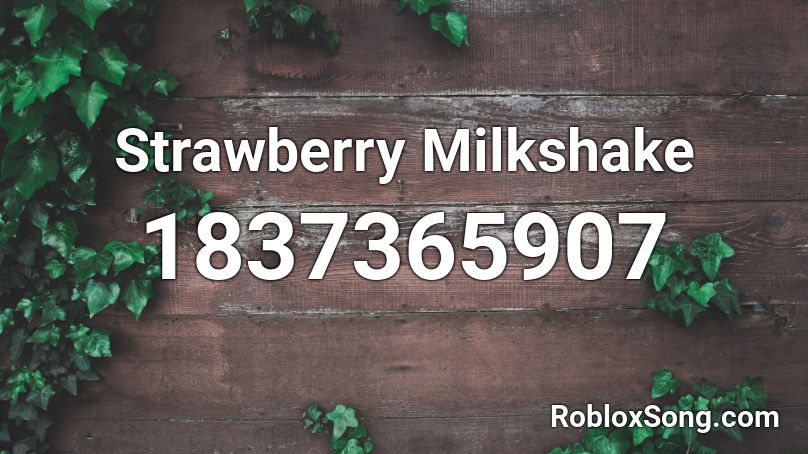 Strawberry Milkshake Roblox ID