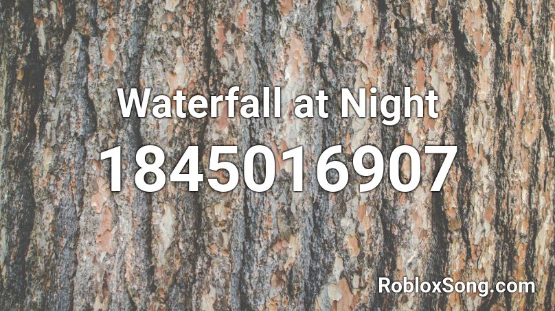 Waterfall at Night Roblox ID