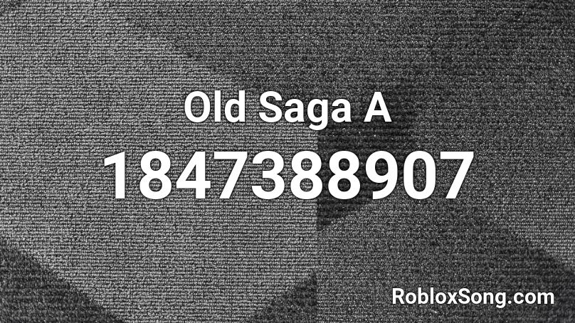 Old Saga A Roblox ID