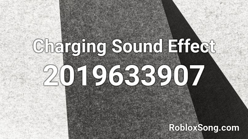 Charging Sound Effect Roblox ID