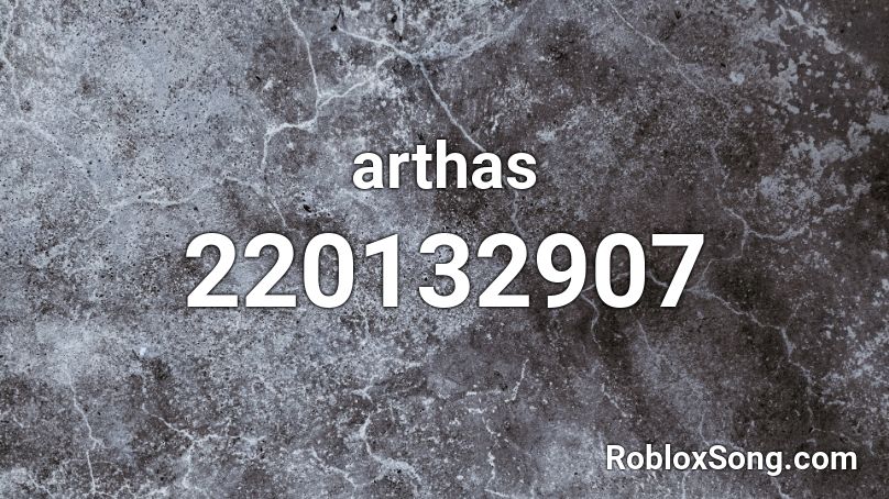 arthas Roblox ID