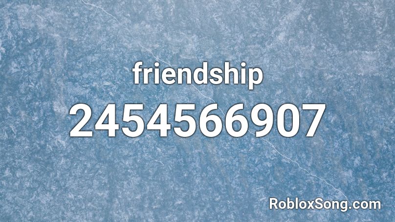 friendship Roblox ID