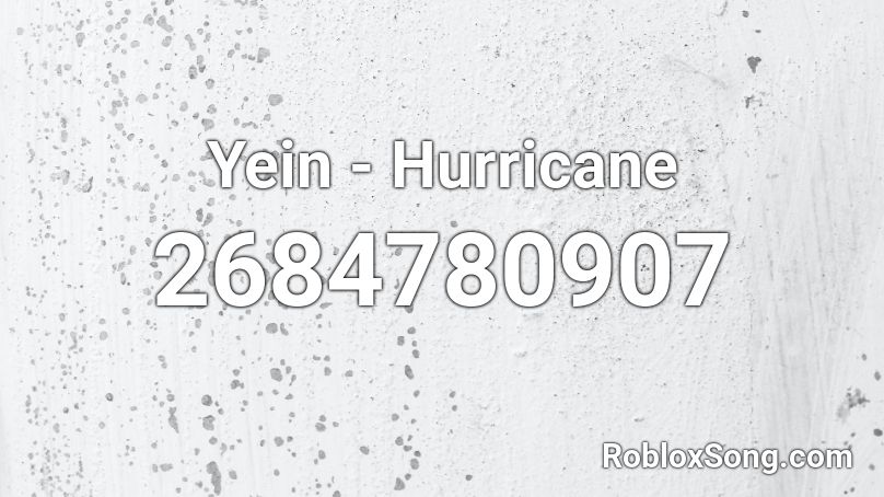 Yein - Hurricane Roblox ID