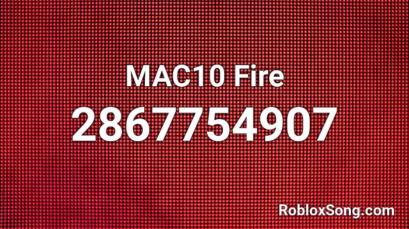MAC10 Fire Roblox ID