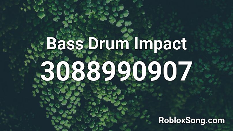 Bass Drum Impact Roblox ID