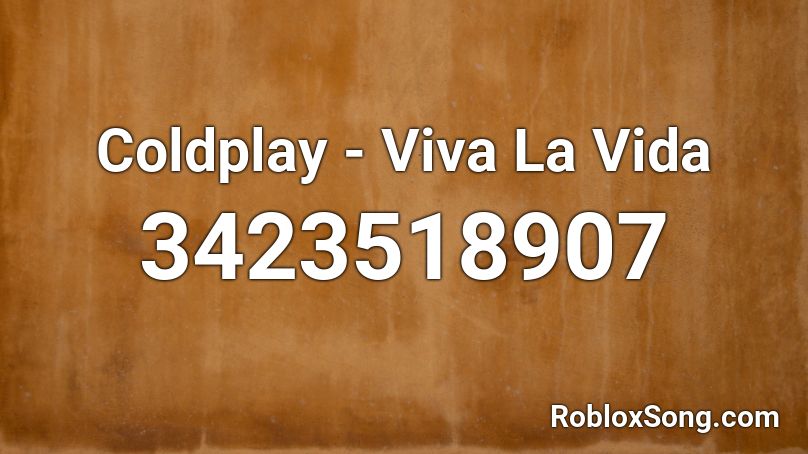 Coldplay - Viva La Vida Roblox ID