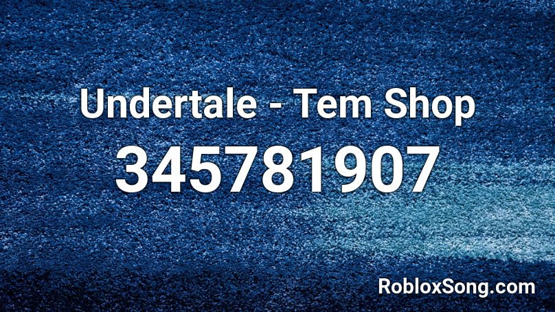 Undertale - Tem Shop Roblox ID