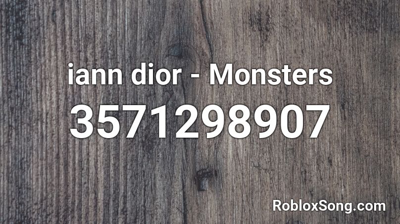 iann dior - Monsters Roblox ID