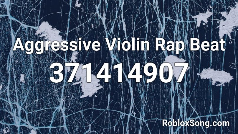 Aggressive Violin Rap Beat Roblox ID