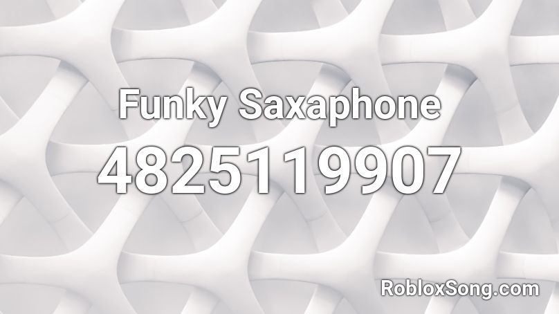 Funky Saxaphone Roblox ID