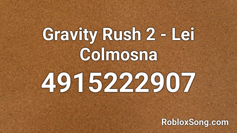 Gravity Rush 2 - Lei Colmosna Roblox ID