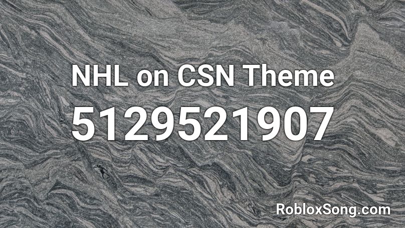 NHL on CSN Theme Roblox ID