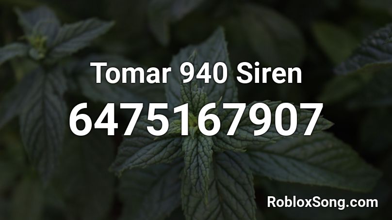 Tomar 940 Siren Roblox ID