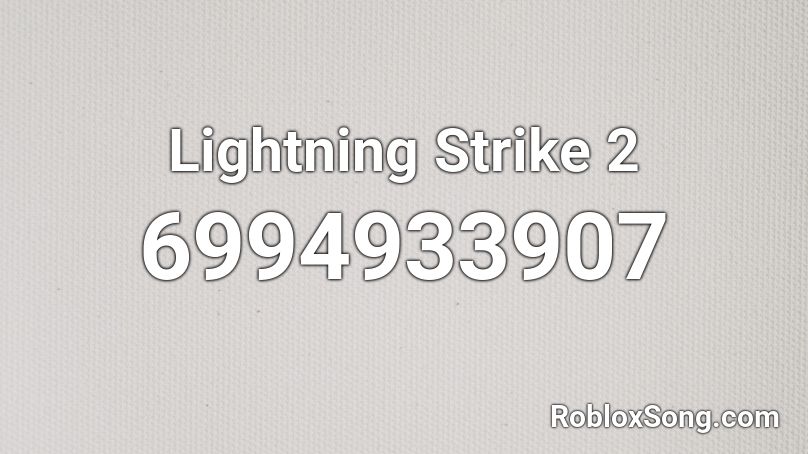 Lightning Strike 2 Roblox ID