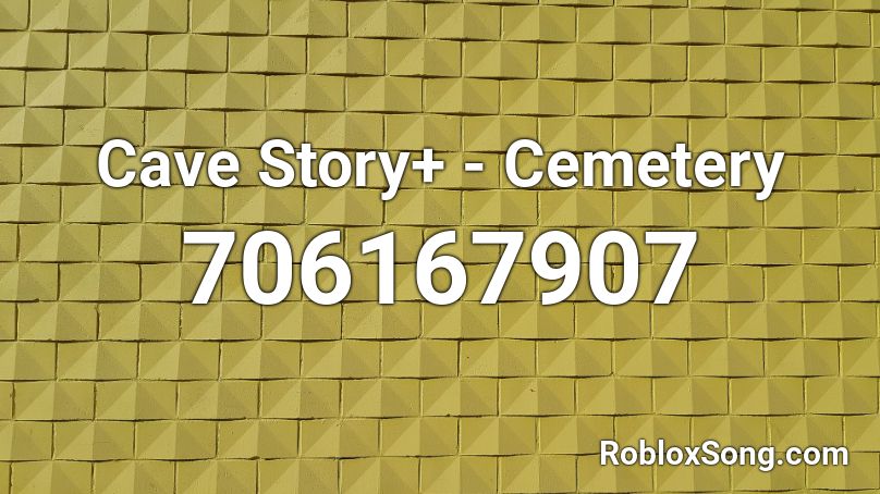 Cave Story+ - Cemetery Roblox ID