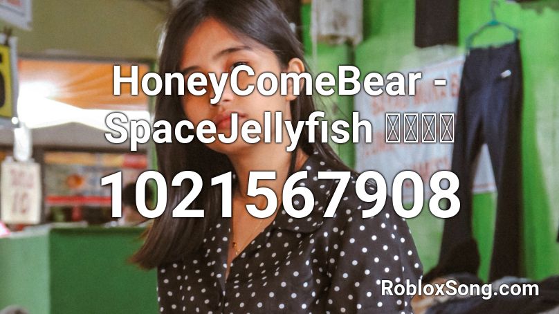 HoneyComeBear - SpaceJellyfish  クラゲ Roblox ID