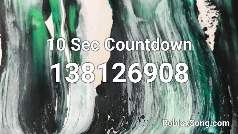 10 Sec Countdown Roblox ID