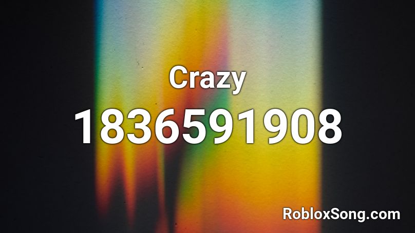 Crazy Roblox ID