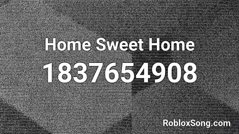 home sweet home roblox