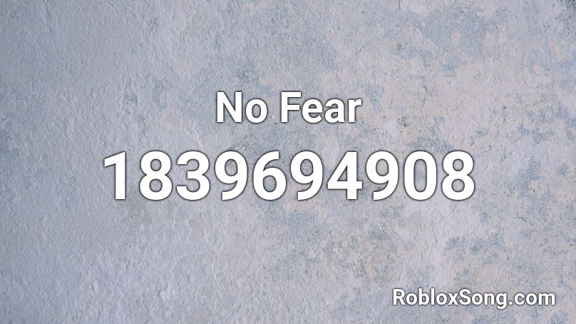 No Fear Roblox ID