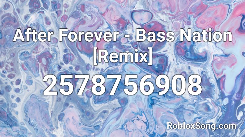 After Forever - Bass Nation [Remix] Roblox ID