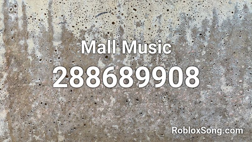 Mall Music Roblox ID