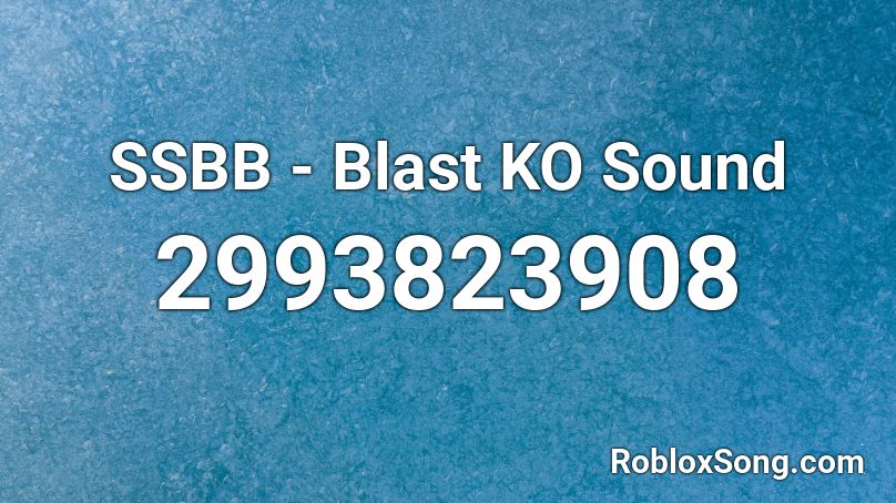 SSBB - Blast KO Sound Roblox ID