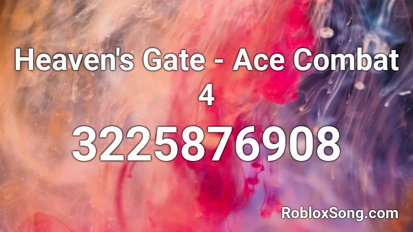 Heaven's Gate - Ace Combat 4 Roblox ID