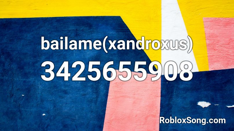 bailame(xandroxus) Roblox ID