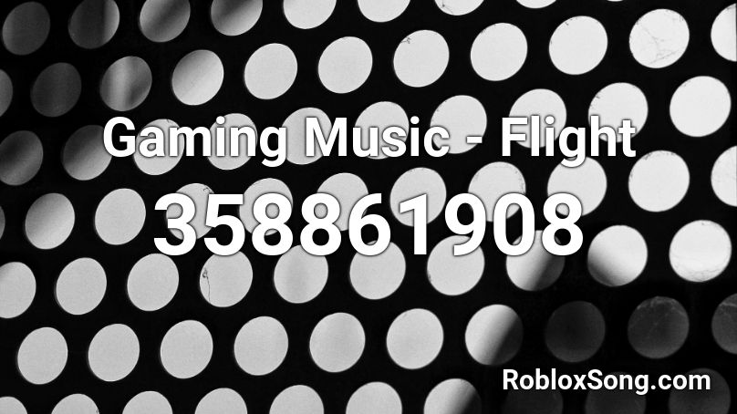 Gaming Music Flight Roblox Id Roblox Music Codes - gaming music roblox ids