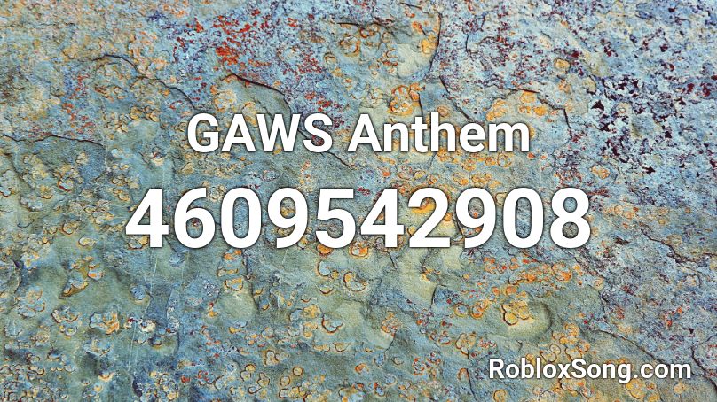 GAWS Anthem Roblox ID