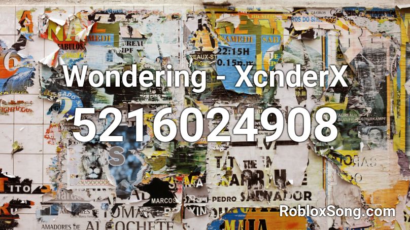 Wondering - XcnderX Roblox ID