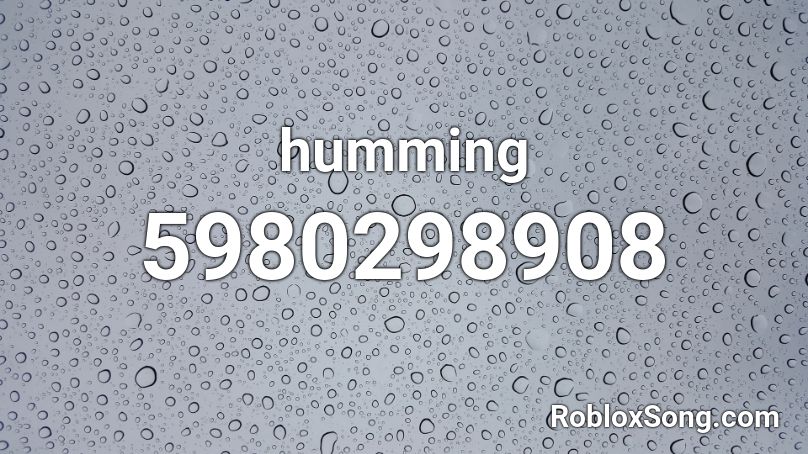 humming Roblox ID