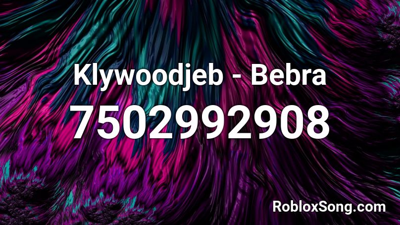 Klywoodjeb - Bebra Roblox ID