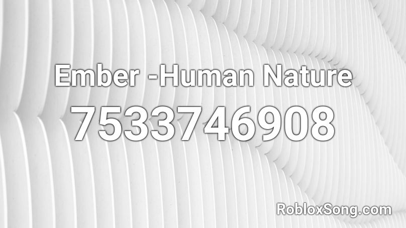 Ember -Human Nature Roblox ID