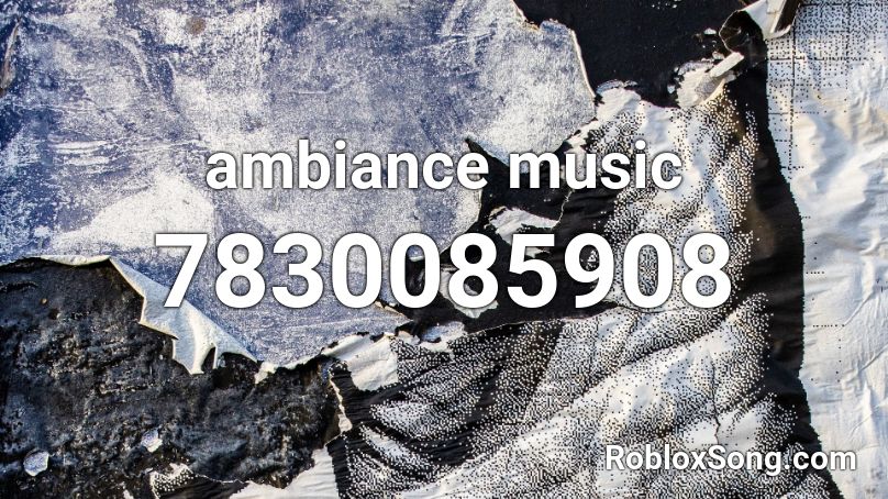 ambiance music Roblox ID