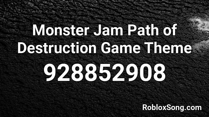 Monster Jam Path Of Destruction Game Theme Roblox Id Roblox Music Codes - monster jam games on roblox