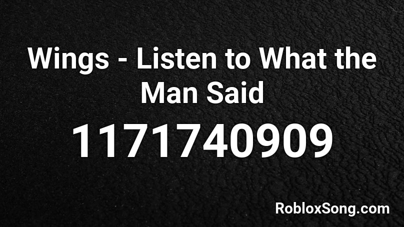 Wings - Listen to What the Man Said Roblox ID