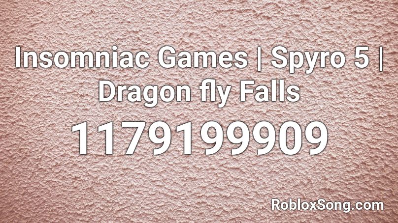 Insomniac Games | Spyro 5 | Dragon fly Falls Roblox ID