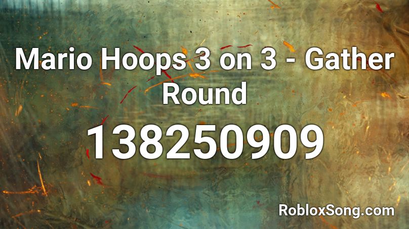 Mario Hoops 3 on 3 - Gather Round Roblox ID