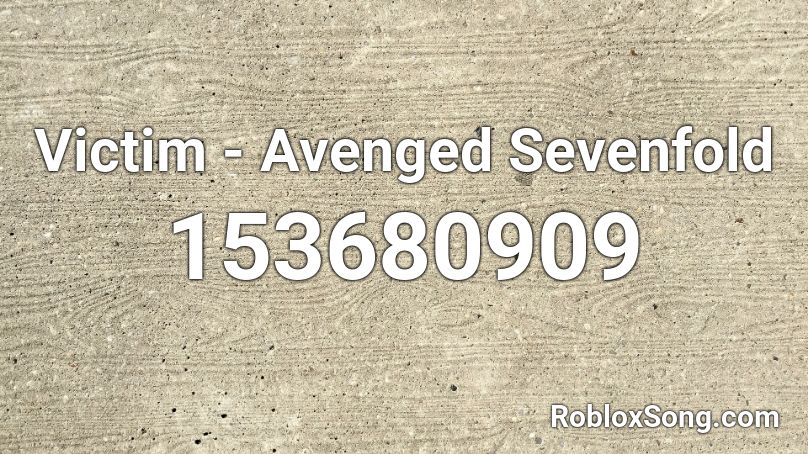 Victim - Avenged Sevenfold Roblox ID