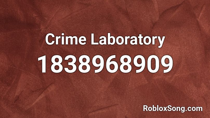 Crime Laboratory Roblox ID