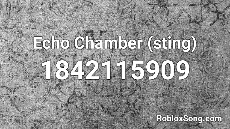 Echo Chamber (sting) Roblox ID