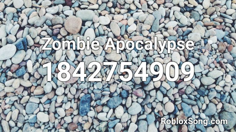 Zombie Apocalypse Roblox ID