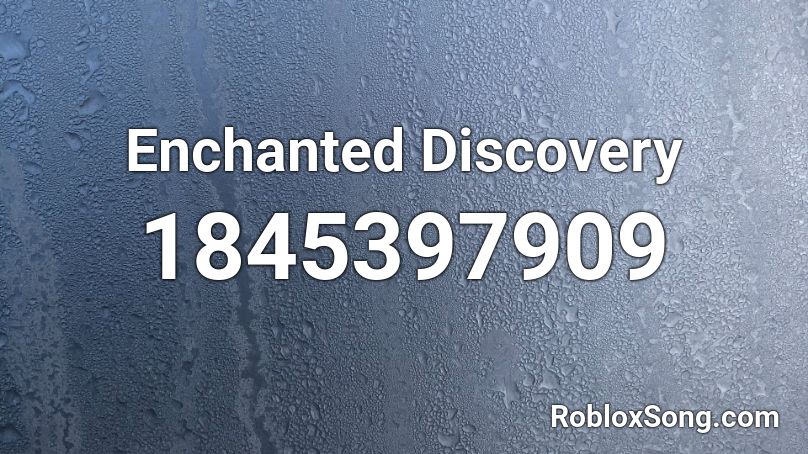 Enchanted Discovery Roblox ID