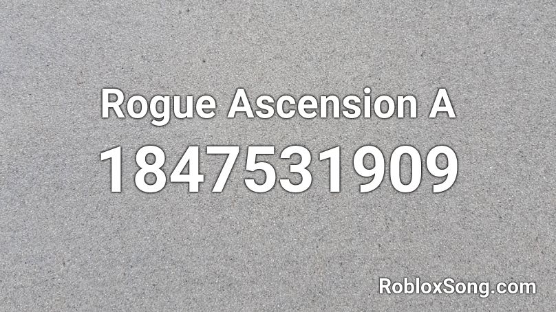 Rogue Ascension A Roblox ID