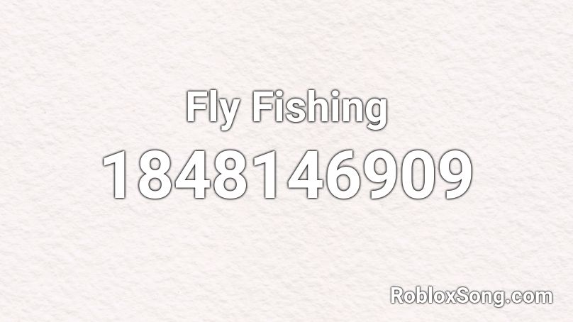 Fly Fishing Roblox ID