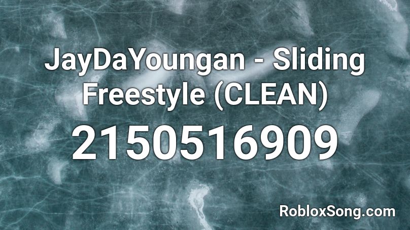 JayDaYoungan - Sliding Freestyle (CLEAN) Roblox ID