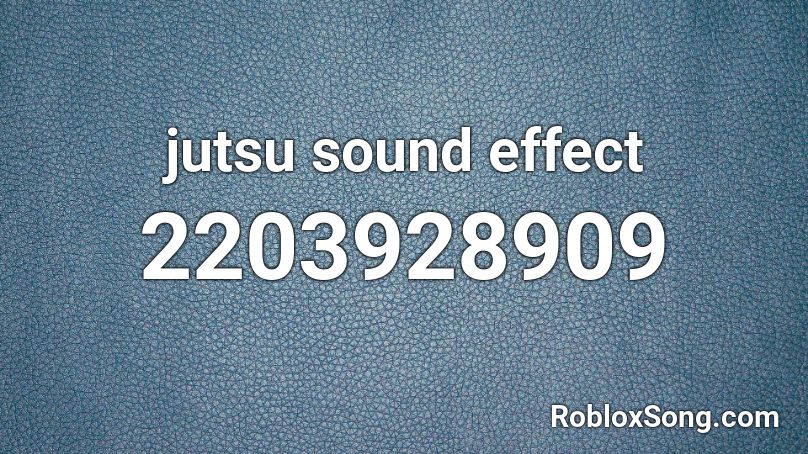 jutsu sound effect Roblox ID