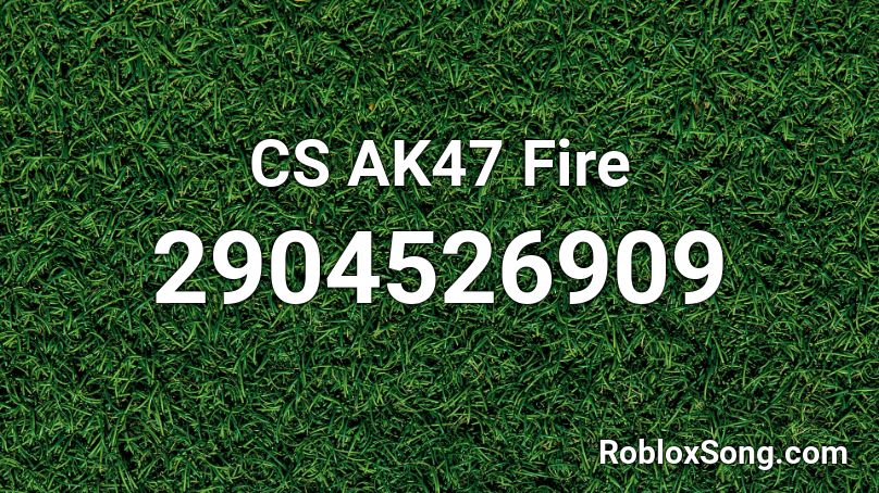 CS AK47 Fire Roblox ID
